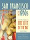 [The WPA Guide to the City 01] • San Francisco in the 1930s · Federal Writers Project of the Works Progress Administration
